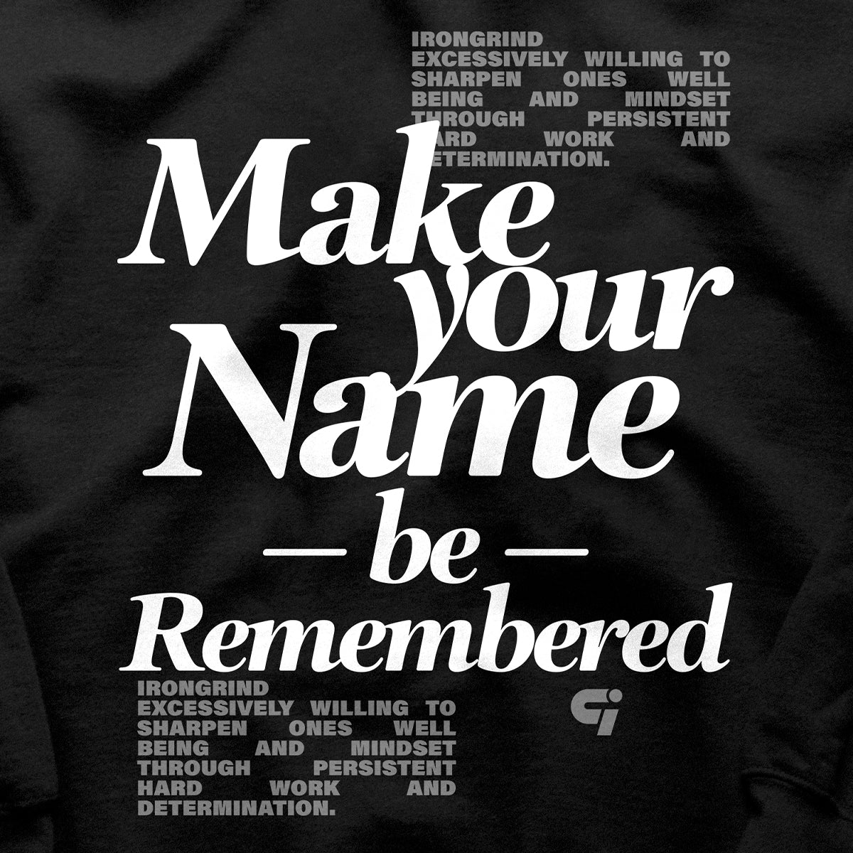 Determination 'Make Your Name Be Remembered' Hoodie